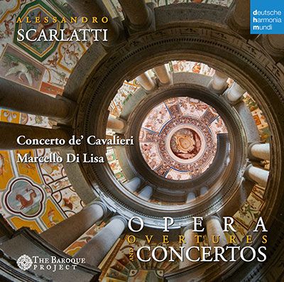Alessandro Scarlatti Opera Overtures and Concertos in seven parts